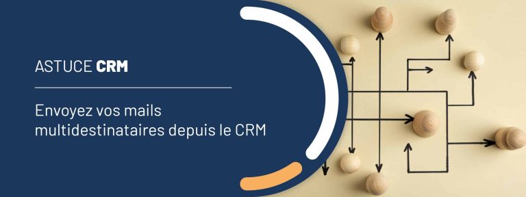 Astuce CRM : envoyez vos mails multidestinataires depuis le CRM