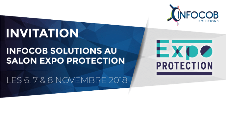 INFOCOB Solutions présent au salon EXPO PROTECTION du 6 au 8 novembre 2018 à Paris